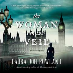 The Woman in the Veil: A Victorian Mystery Audiobook, by Laura Joh Rowland