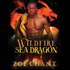 Wildfire Sea Dragon Audiobook, by Zoe Chant