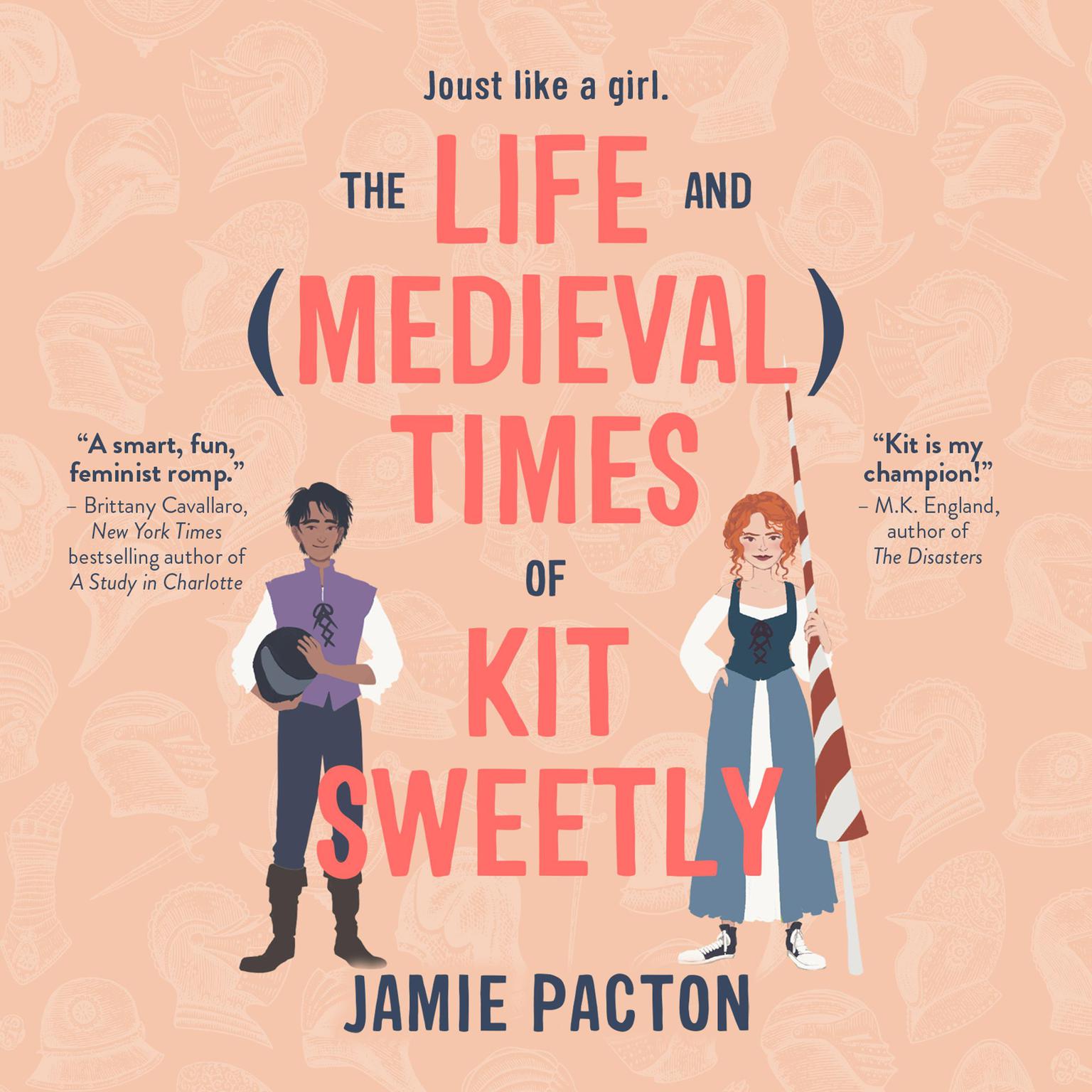 The Life and Medieval Times of Kit Sweetly Audiobook, by Jamie Pacton