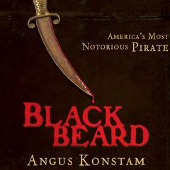Blackbeard: Americas Most Notorious Pirate Audiobook, by Angus Konstam