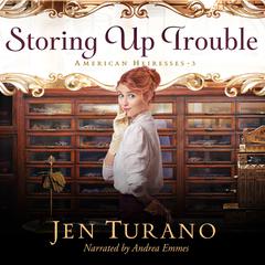Storing Up Trouble Audiobook, by Jen Turano