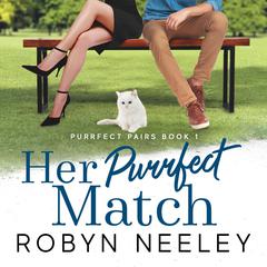 Her Purrfect Match Audiobook, by Robyn Neeley
