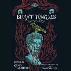 Burnt Tongues Audiobook, by Chuck Palahniuk