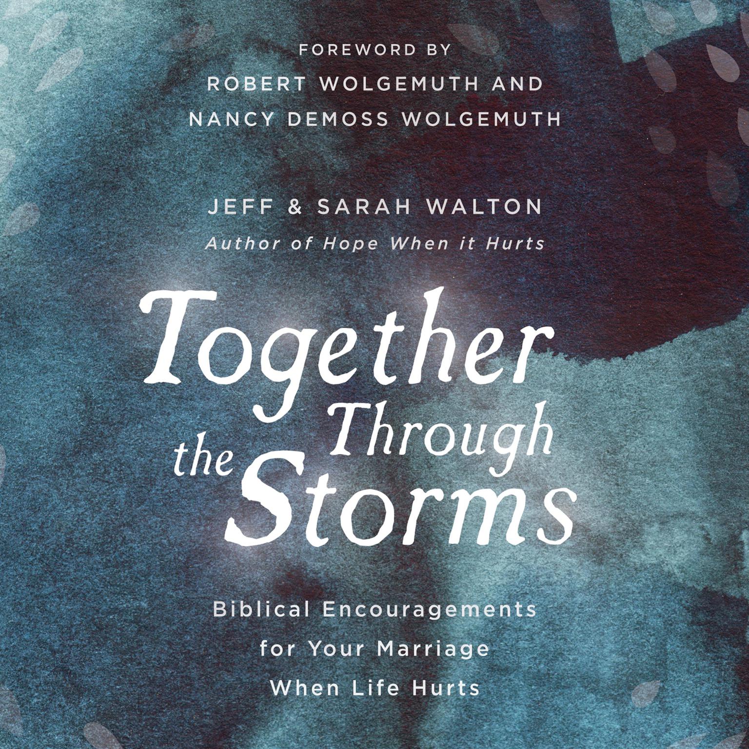 Together Through The Storms: Biblical Encouragements for Your Marriage When Life Hurts Audiobook, by Sarah Walton