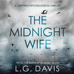 The Midnight Wife: A gripping psychological thriller Audiobook, by L. G. Davis