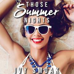 Those Summer Nights Audiobook, by Ivy Smoak