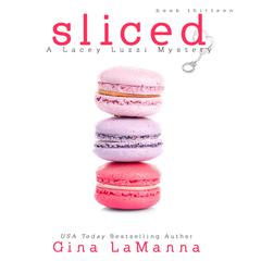 Sliced Audiobook, by Gina LaManna