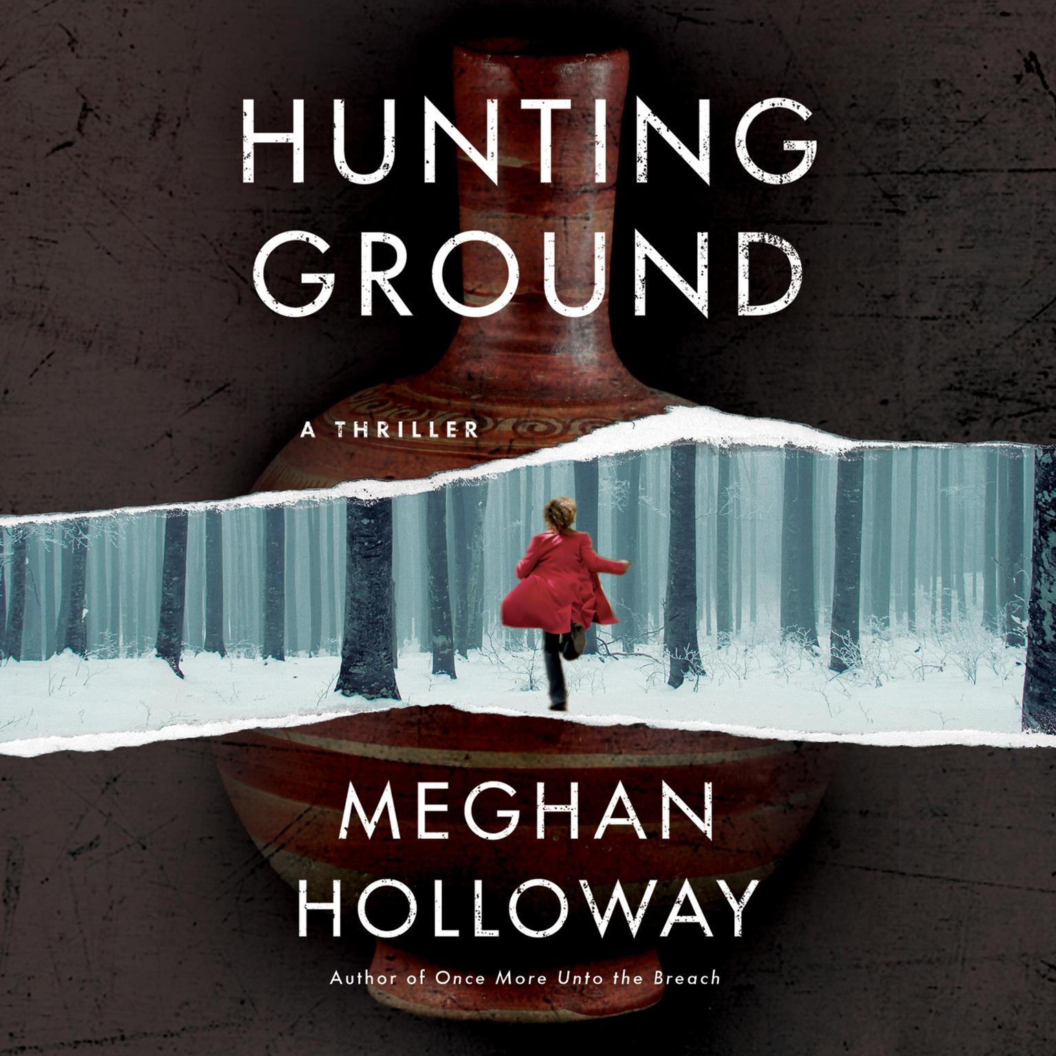 Hunting Ground: A Thriller Audiobook, by Meghan Holloway