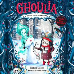 Ghoulia And The Ghost With No Name Audiobook, by Barbara Cantini