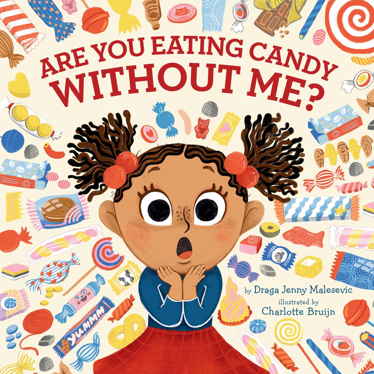Are You Eating Candy without Me? Audiobook, by Draga Jenny Malesevic
