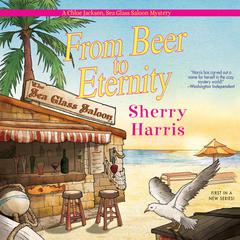 From Beer to Eternity Audiobook, by Sherry Harris
