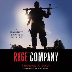 Rage Company: A Marines Baptism By Fire Audiobook, by Thomas Daly