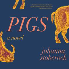 Pigs Audiobook, by Johanna Stoberock