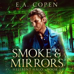 Smoke & Mirrors Audiobook, by E.A. Copen