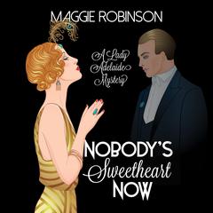 Nobody's Sweetheart Now Audiobook, by Maggie Robinson