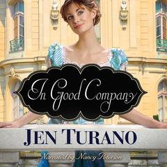 In Good Company Audiobook, by Jen Turano