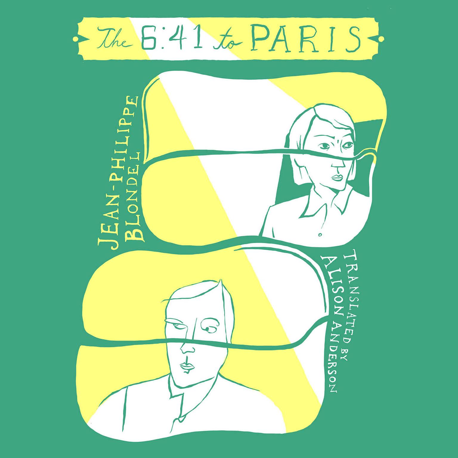 The 6:41 to Paris Audiobook, by Jean-Phillippe Blondel