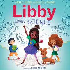Libby Loves Science Audiobook, by Kimberly Derting