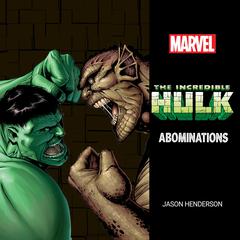 The Incredible Hulk: Abominations Audiobook, by Marvel 