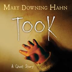 Took: A Ghost Story Audiobook, by Mary Downing Hahn