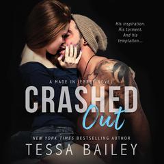 Crashed Out Audiobook, by Tessa Bailey