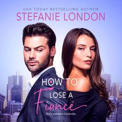How To Lose a Fiancé Audiobook, by Stefanie London