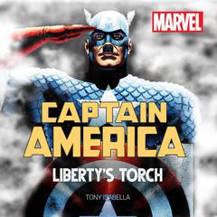 Captain America: Libertys Torch Audiobook, by Tony Isabella