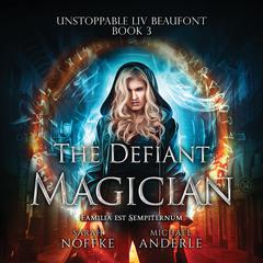 The Defiant Magician Audiobook, by Michael Anderle