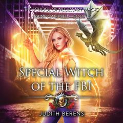 Special Witch of the FBI: An Urban Fantasy Action Adventure Audiobook, by Michael Anderle