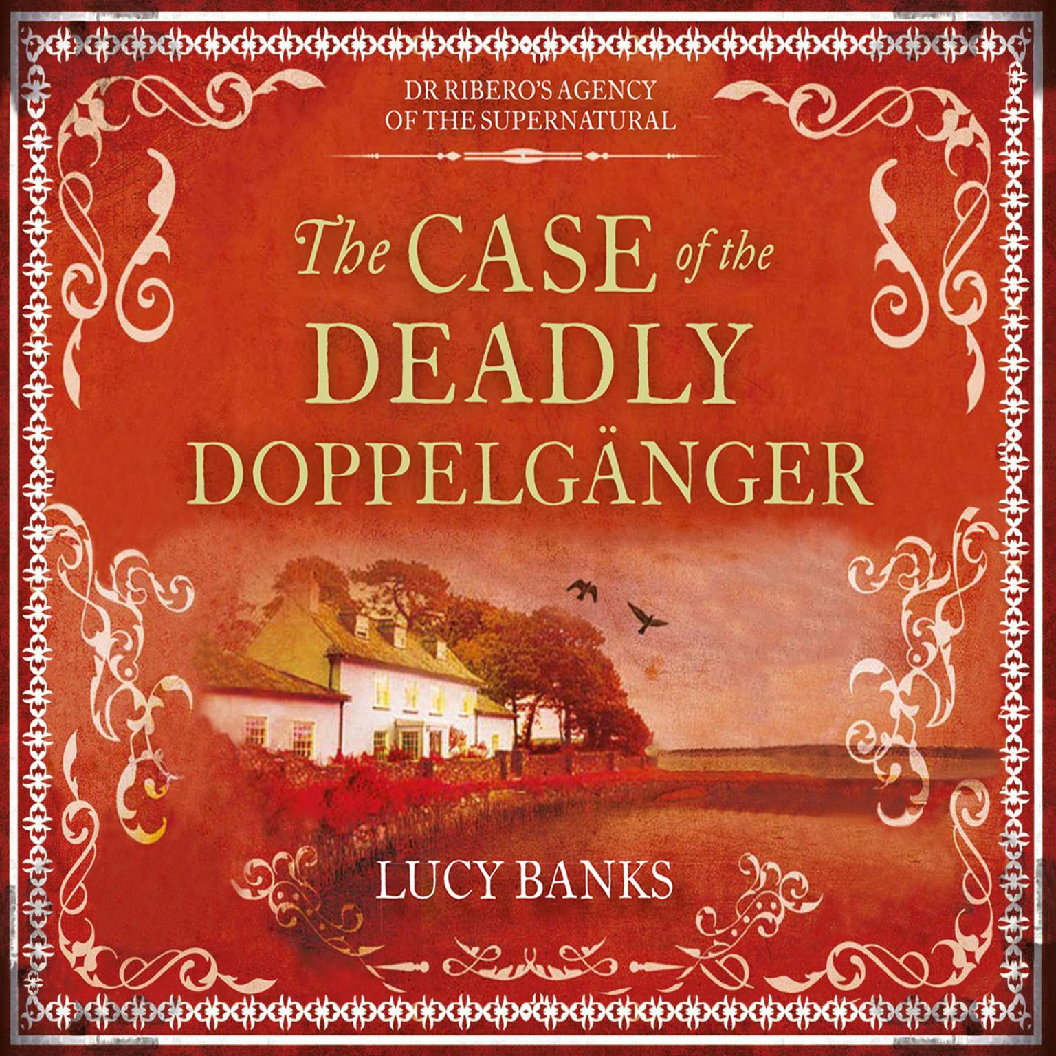 The Case of the Deadly Doppelganger Audiobook, by Lucy Banks
