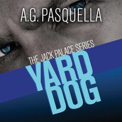 Yard Dog Audiobook, by A. G. Pasquella