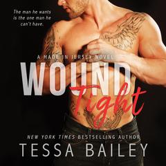 Wound Tight Audiobook, by Tessa Bailey