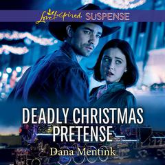 Deadly Christmas Pretense Audiobook, by Dana Mentink