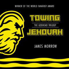 Towing Jehovah Audiobook, by James Morrow