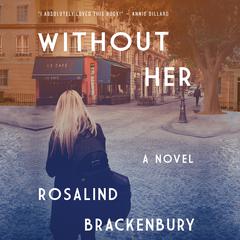 Without Her Audibook, by Rosalind Brackenbury