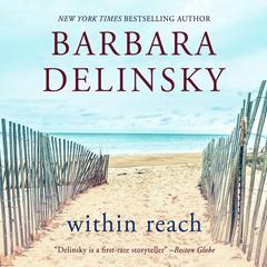Within Reach: A Novel Audiobook, by Barbara Delinsky