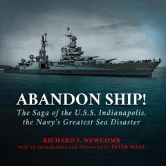 Abandon Ship!: The Saga of the U.S.S. Indianapolis, the Navys Greatest Sea Disaster Audiobook, by Richard F. Newcomb