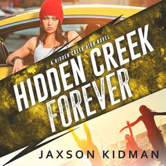 Hidden Creek Forever Audiobook, by Jaxson Kidman