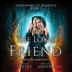 The Loyal Friend Audiobook, by Michael Anderle