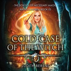 Cold Case of the Witch: An Urban Fantasy Action Adventure Audiobook, by Michael Anderle