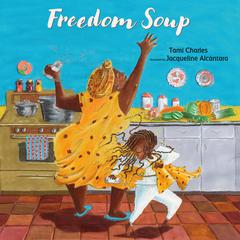 Freedom Soup Audiobook, by Tami Charles