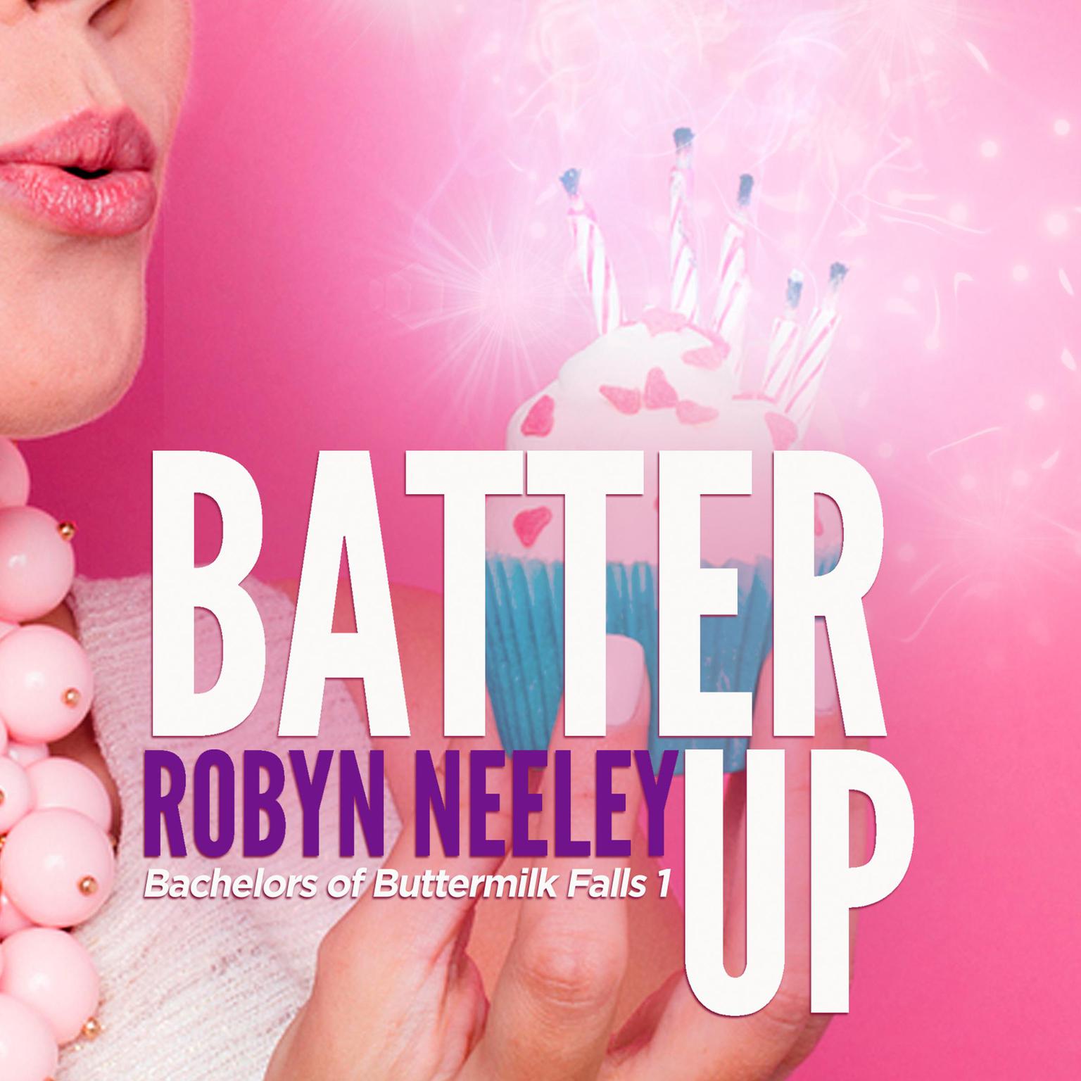 Batter Up Audiobook, by Robyn Neeley