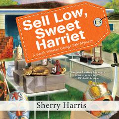 Sell Low, Sweet Harriet Audiobook, by Sherry Harris