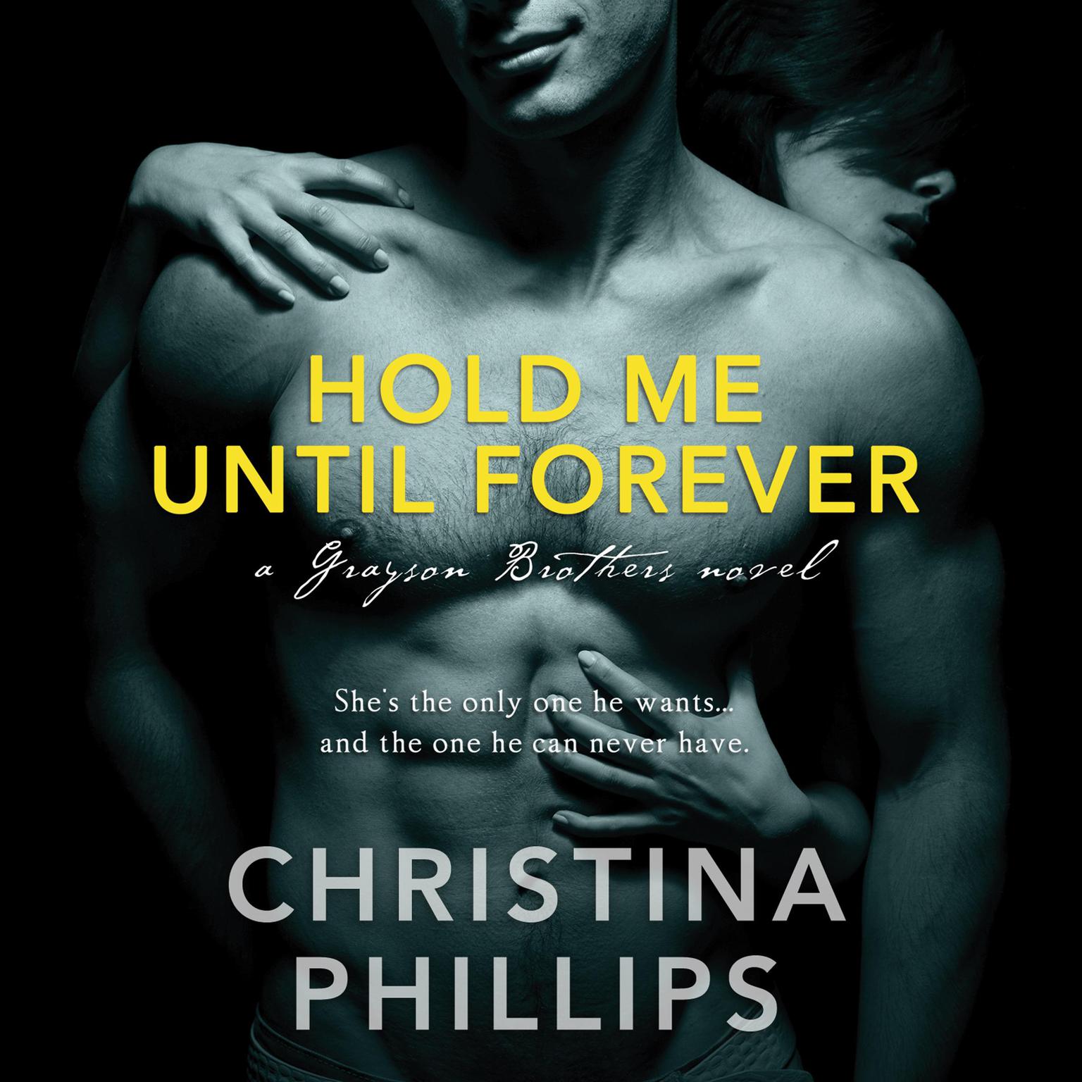 Hold Me Until Forever Audiobook, by Christina Phillips