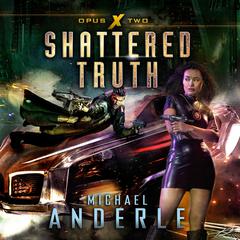 Shattered Truth Audiobook, by Michael Anderle