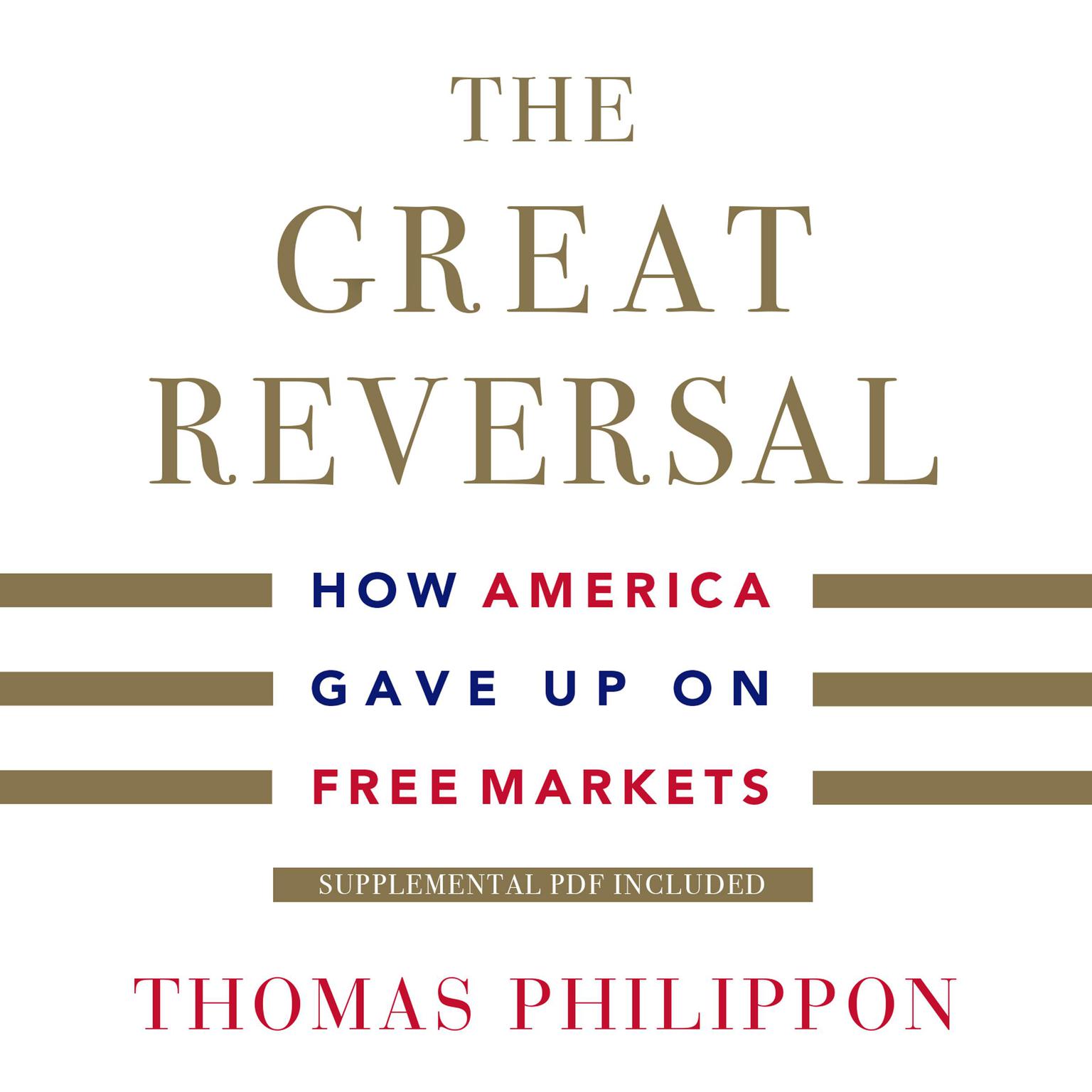 The Great Reversal: How America Gave Up on Free Markets Audiobook, by Thomas Philippon