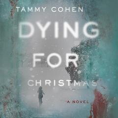 Dying for Christmas: A Novel Audiobook, by Tammy Cohen