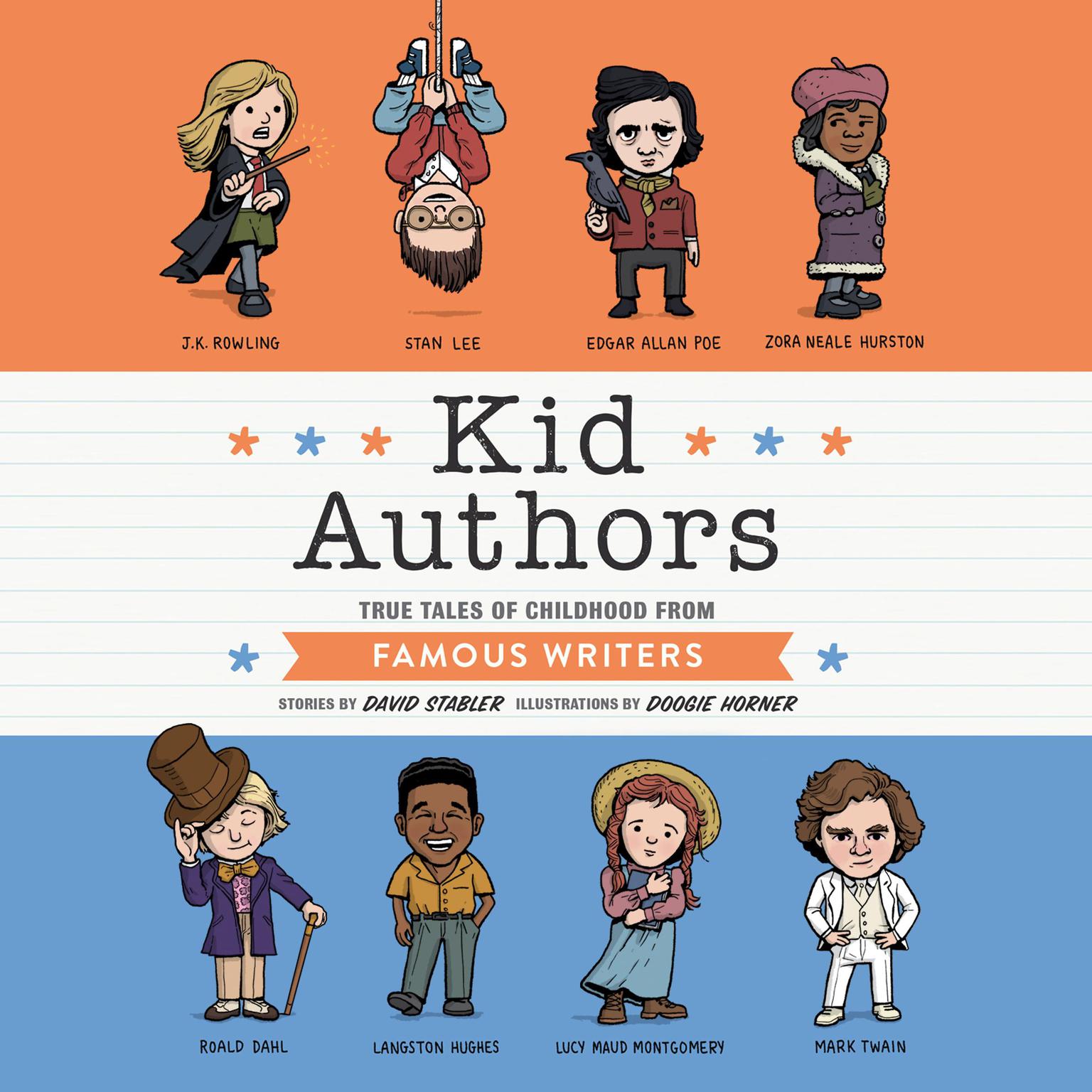 Kid Authors: True Tales of Childhood from Famous Writers Audiobook, by David Stabler