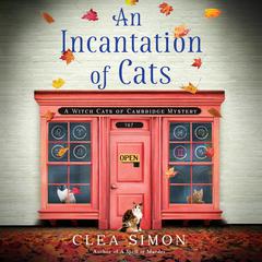 An Incantation of Cats Audiobook, by Clea Simon