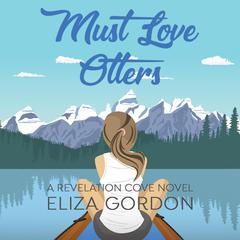 Must Love Otters Audiobook, by Eliza Gordon